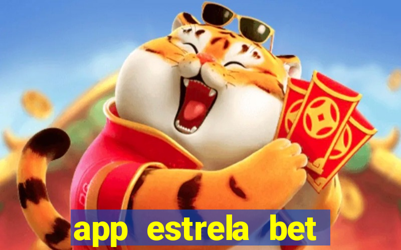 app estrela bet nao compativel